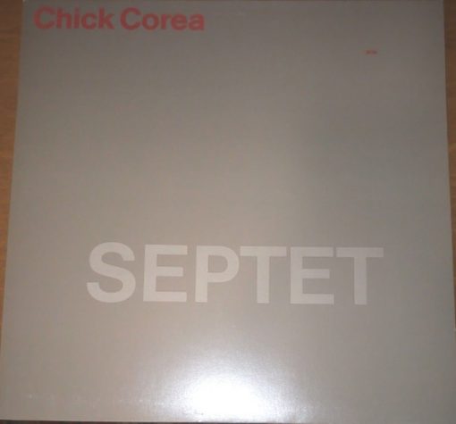 Chick Corea - Septet LP M 1985 [Genre] Appears UNPLAYED and UNTOUCHED Original 1st Press V: M C: NM/M  / Ultrasonic Cleaned on Kirmuss machine for superior audio and sonics!