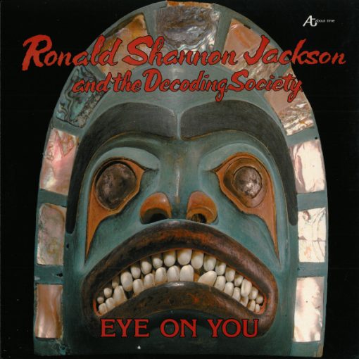 Ronald Shannon Jackson And The Decodin - Eye On You LP M 1980 [Genre] V: UNPLAYED and Untouched = MINT / C: NM / Ultrasonic Cleaned on Kirmuss machine for superior audio and sonics!