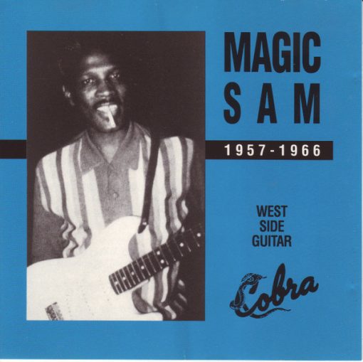 Magic Sam - 1957-1966 (West Side Gui CD M  [Genre] From the private collection of famed record producer Tucker Martine who’s worked with My Morning Jacket, Bill Frisell, The Decemberists, Sufjan Stevens, Modest Mouse to name a few.