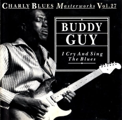 Buddy Guy - I Cry And Sing The Blues CD NM or M- 1992 [Genre]