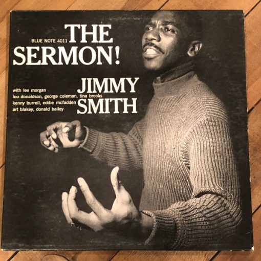 Jimmy Smith - The Sermon! LP VG+ 1965 [Genre] Vinyl: VG+/EX Cover: VG+ Cover Graphics are NM Original early 60's Blue Note sleeve: / Ultrasonic Cleaned on Kirmuss machine for superior audio and sonics!