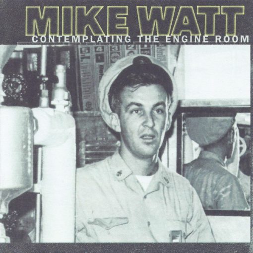 Mike Watt - Contemplating The Engine CD M 07 Oct 1997 [Genre]  From the private collection of famed record producer Tucker Martine who’s worked with My Morning Jacket, Bill Frisell, The Decemberists, Sufjan Stevens, Modest Mouse to name a few.