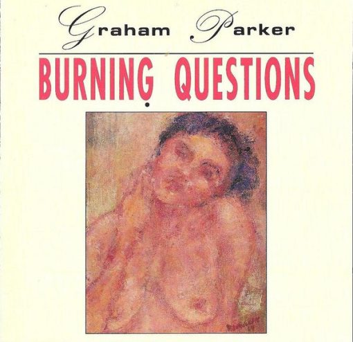 Graham Parker - Burning Questions CD M 1992 [Genre] Thanks for shopping at eclsounds.com. Send us a line if you have any questions or concerns.