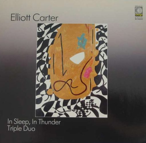 Elliott Carter - In Sleep, In Thunder / T LP M 1985 [Genre] Ultrasonic Cleaned on Kirmuss Machine for superior audio and sonics!