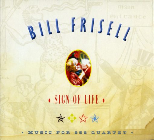 Bill Frisell - Sign Of Life (Music For  CD M 26 Apr 2011 [Genre] From the private collection of famed record producer Tucker Martine who’s worked with My Morning Jacket, Bill Frisell, The Decemberists, Sufjan Stevens, Modest Mouse to name a few.