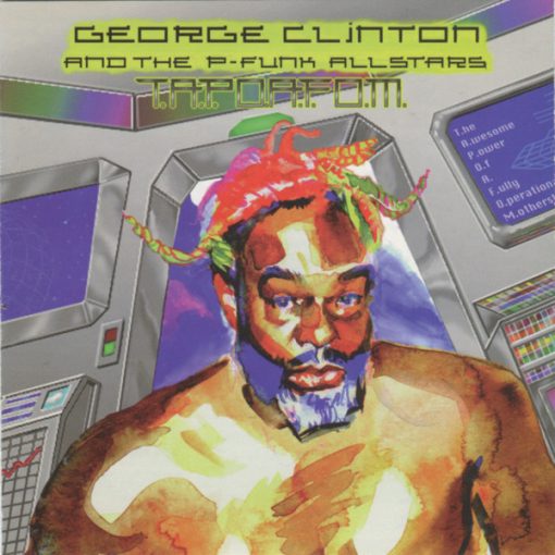 George Clinton & P-Funk All Stars - T.A.P.O.A.F.O.M. CD VG+ 1996 [Genre] w/ alien hype sticker