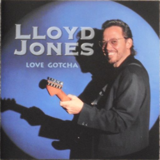 Lloyd Jones - Love Gotcha CD M 1999 [Genre] DISC = M-NM/M