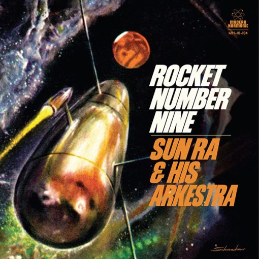 The Sun Ra Arkestra - Rocket Number Nine 10" M 16 Sep 2016 [Genre] V: MINT Looks UNPLAYED C: IN SHRINK NM  / /  Ultrasonic Cleaned on Kirmuss for superior sonics.