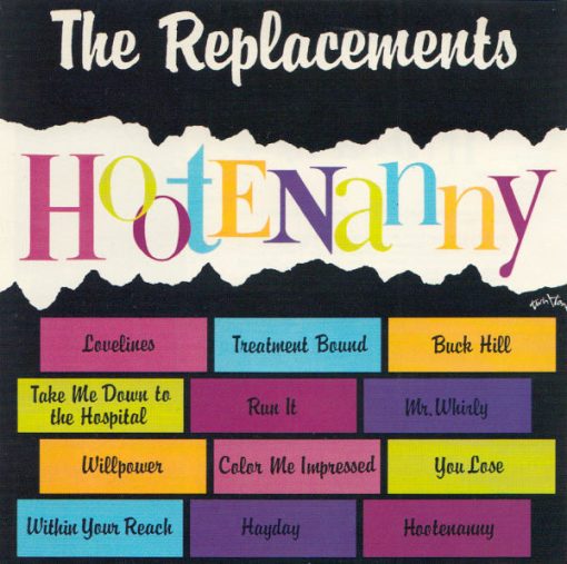 The Replacements - Hootenanny CD NM or M-  [Genre] From the private collection of famed record producer Tucker Martine who’s worked with My Morning Jacket, Bill Frisell, The Decemberists, Sufjan Stevens, Modest Mouse to name a few.